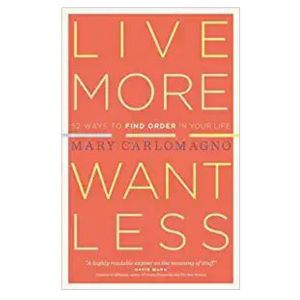 Live More Want Less (2)
